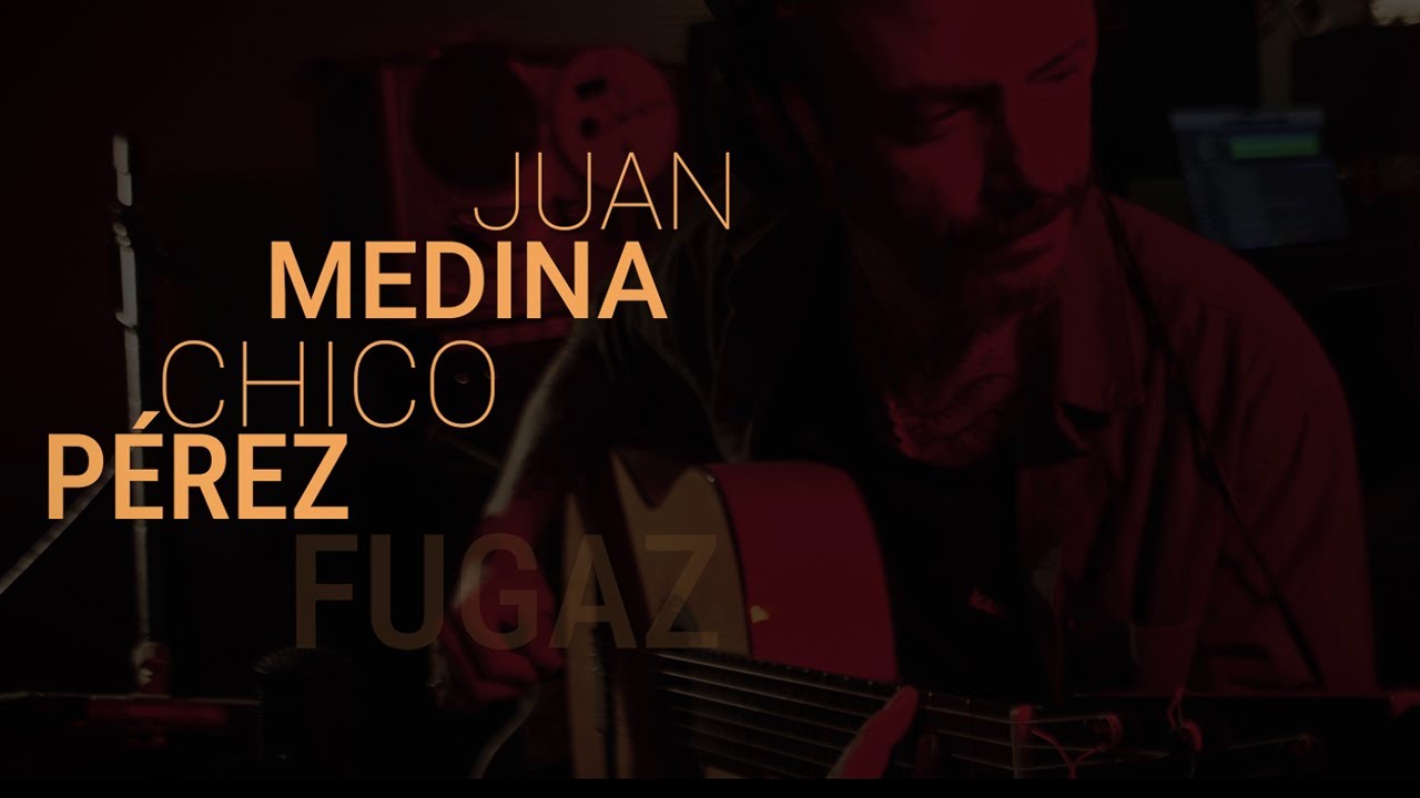 Juan Medina & Chico Pérez - Fugaz (Video Oficial)