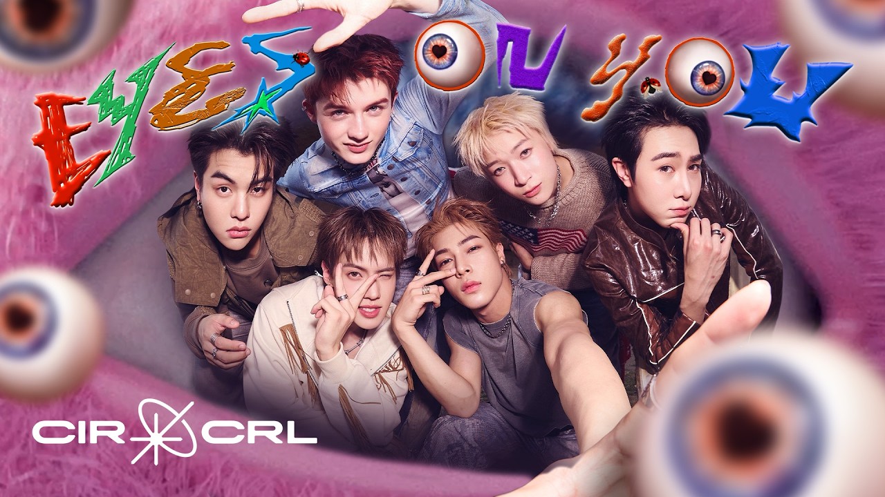 CIR*CRL - Eyes On You | Official Music Video
