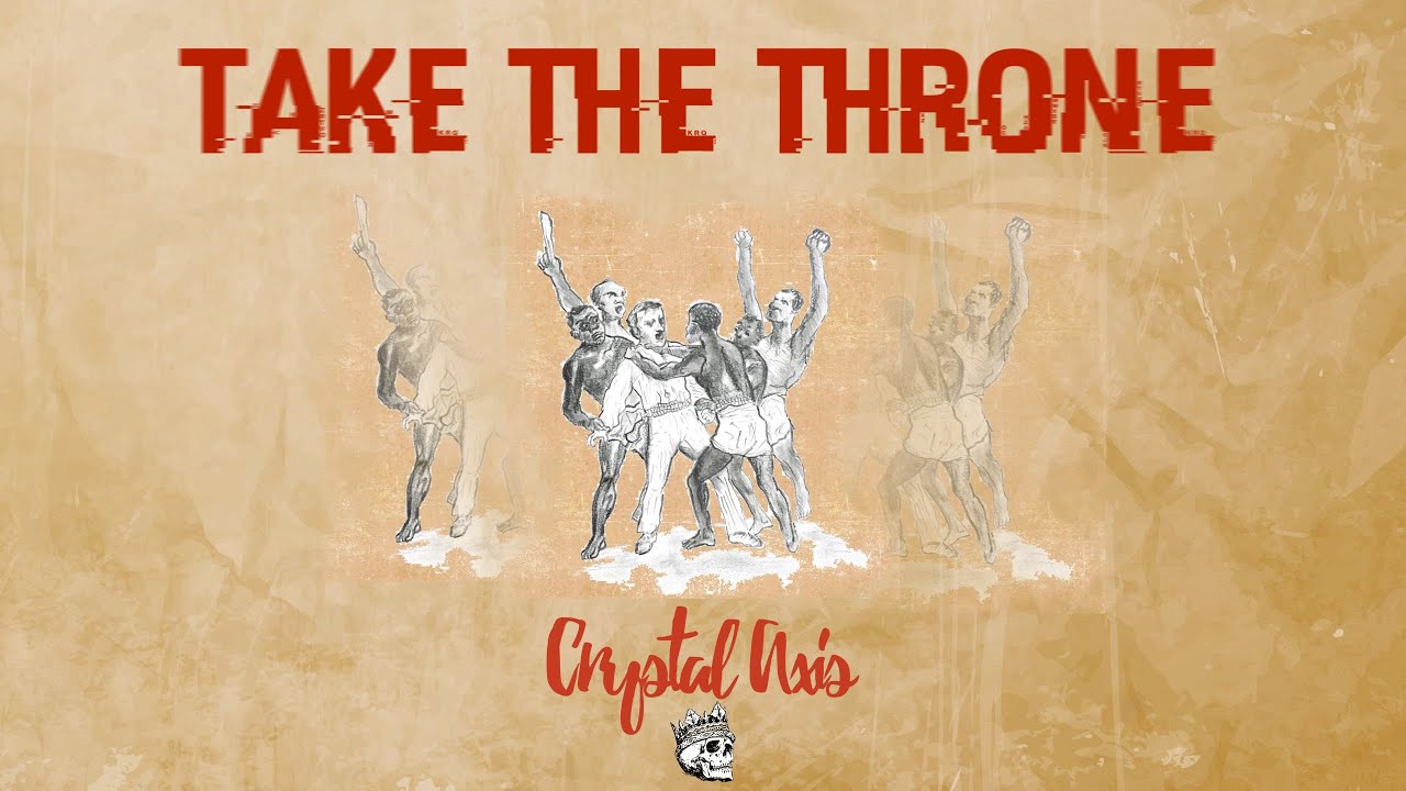 Crystal Axis - Take The Throne (Official Audio)