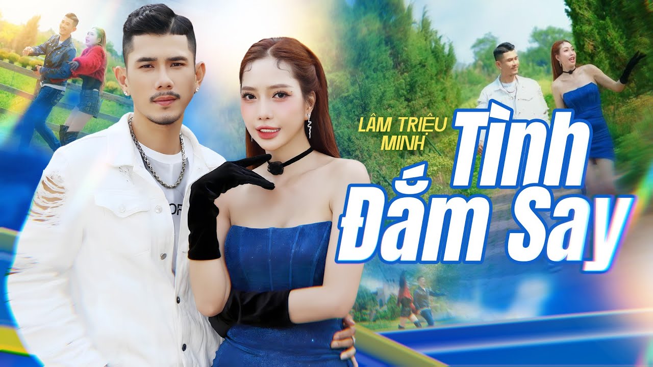 TÌNH ĐẮM SAY - LÂM TRIỆU MINH | Music Video || Xin cuộc tình hoài say mê như lúc đầu….