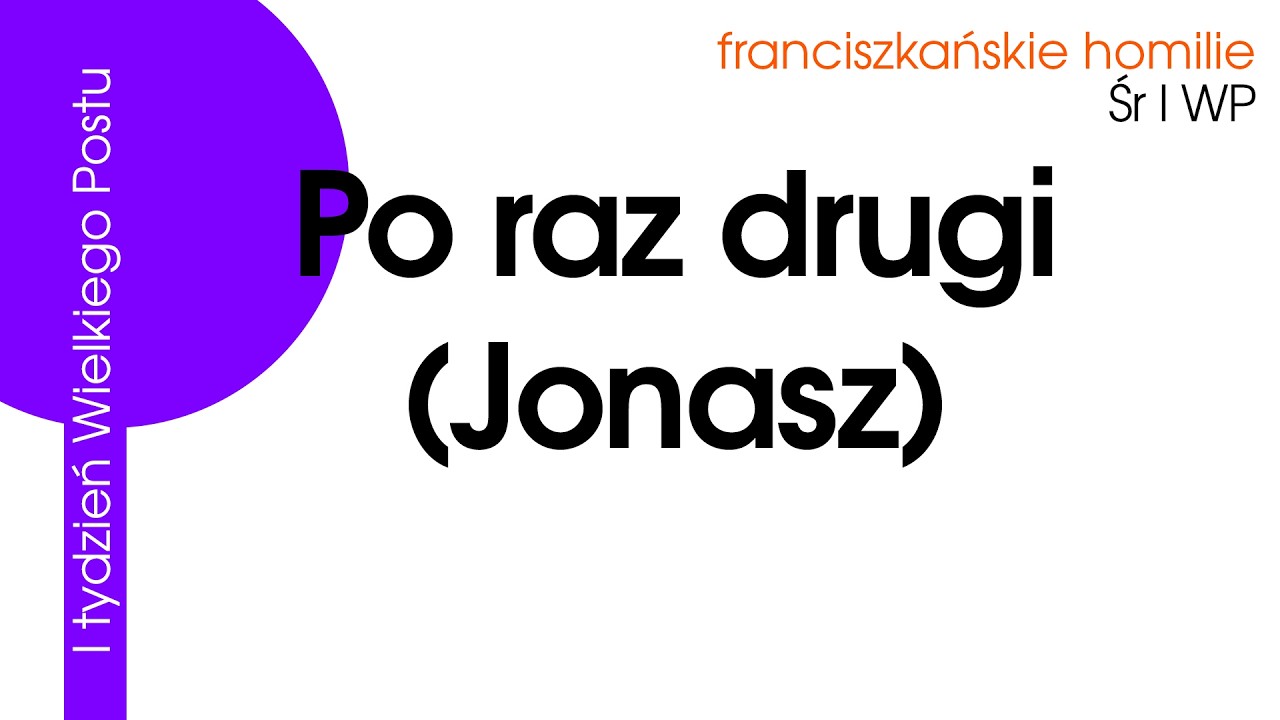 Po raz drugi (Jonasz): Śr I WP