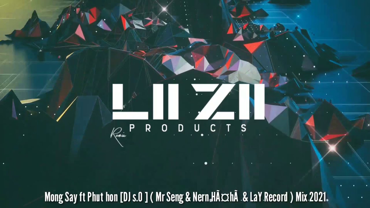 Mong Say ft Phut hon Vai Lerng 🎭🎎[DJ s.O ] ( 2k21 ) ⚡✨N . o . n . s . t . o .p  Mix 2021🎶🎭🏮