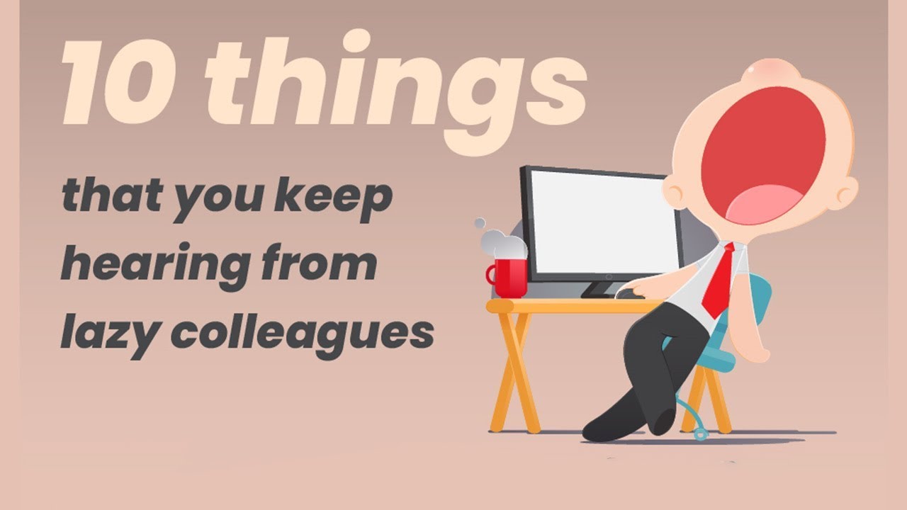 10 Types of Lazy Coworkers!