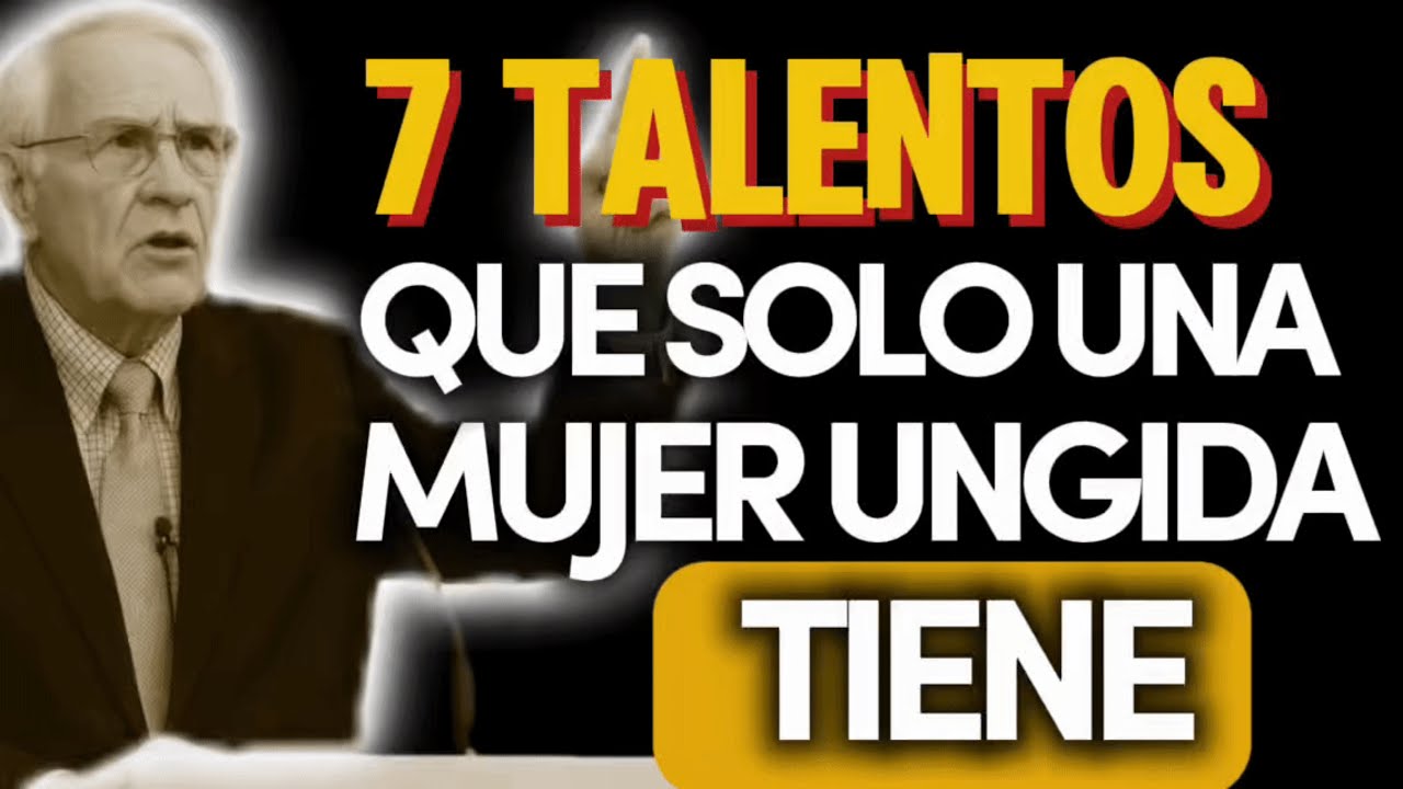 LOS 7 TALENTOS QUE DEFINEN SI ERES UNA MUJER UNGIDA (SEGÚN LA BIBLIA)