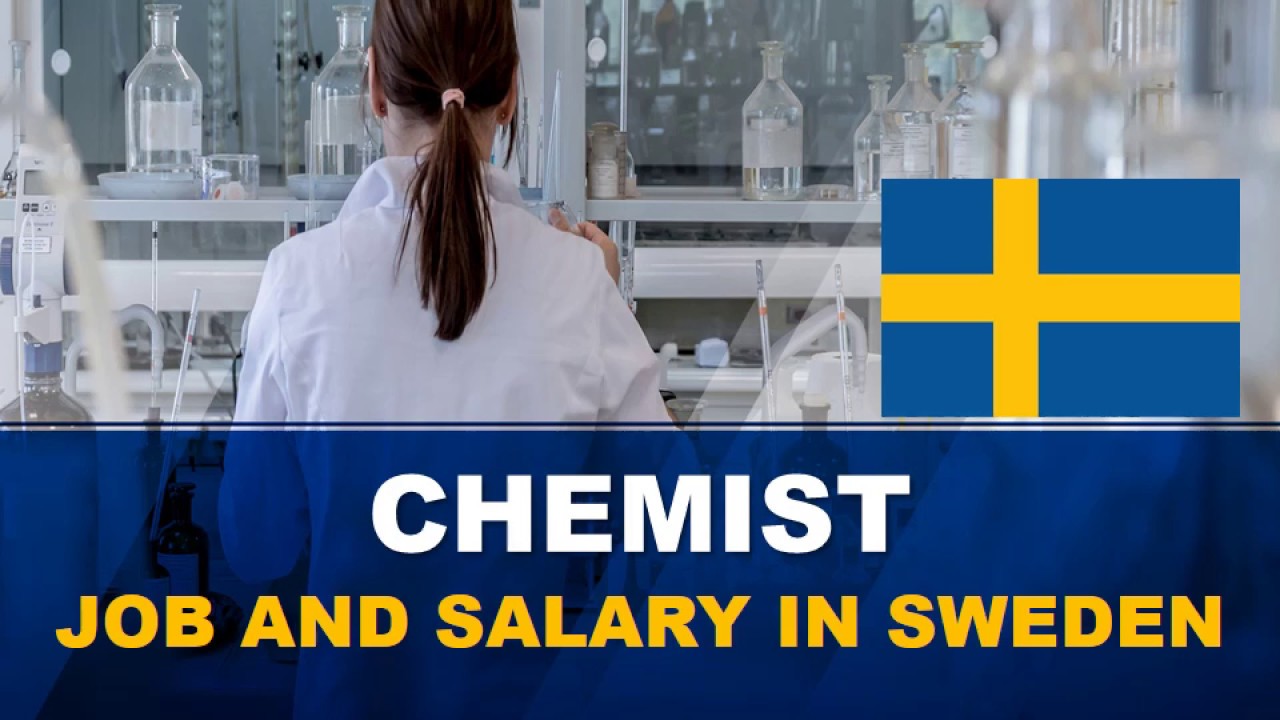 Chemist Salary in Sweden - Jobs and Salaries in Sweden
