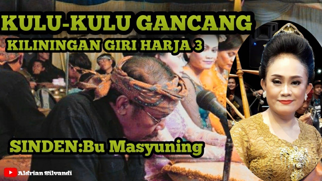 Masyuning - Kulu Kulu Gancang ( kiliningan giri harja 3 )