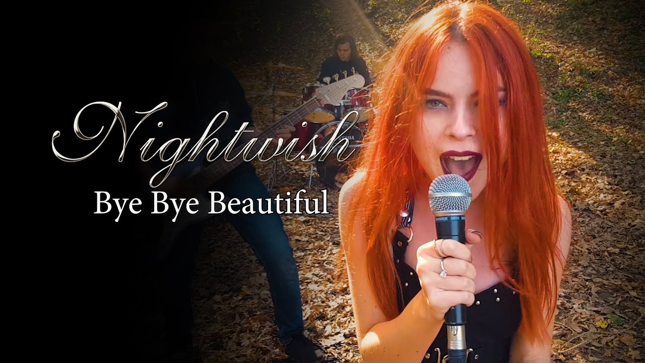 Bye Bye Beautiful - Nightwish; By The Iron Cross