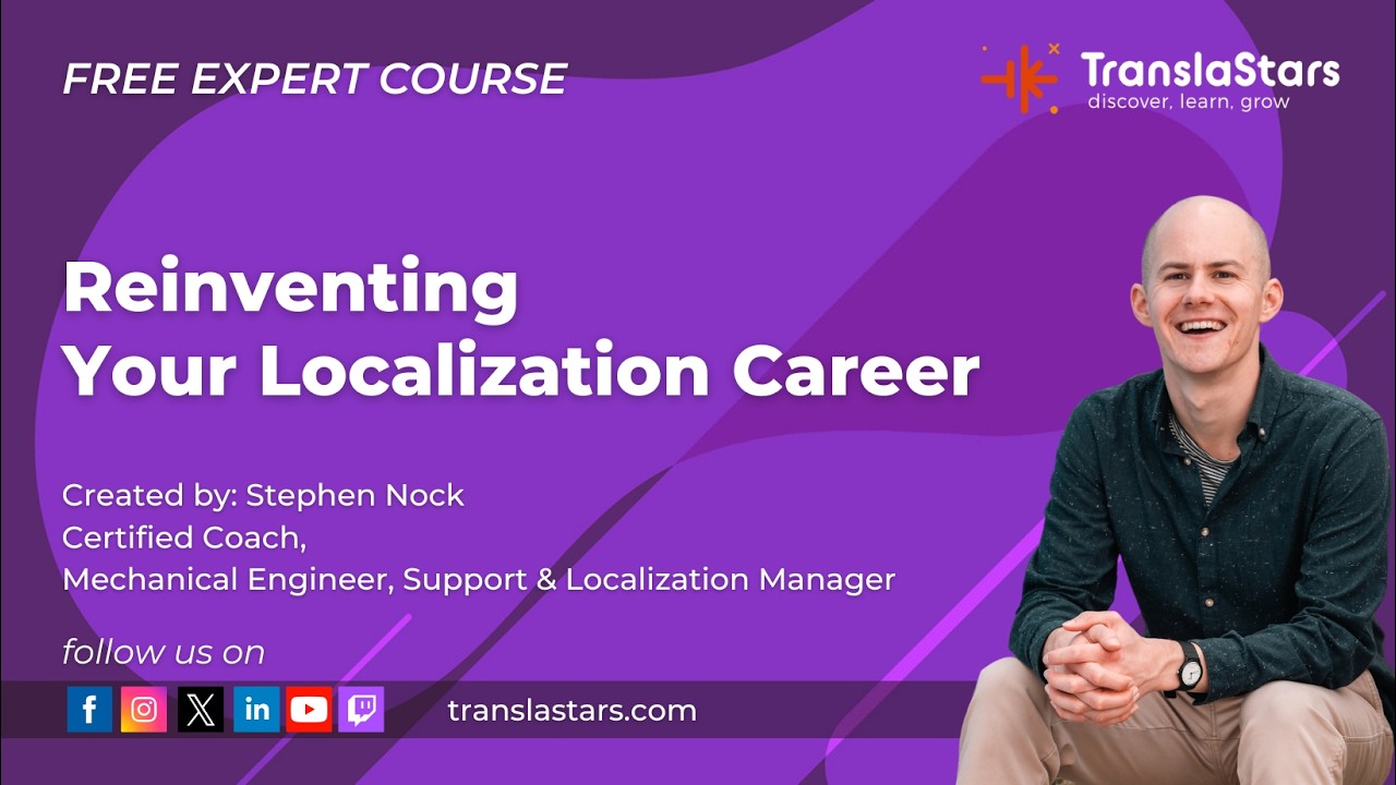 Session 1 of the course Reinventing Your Localization Career