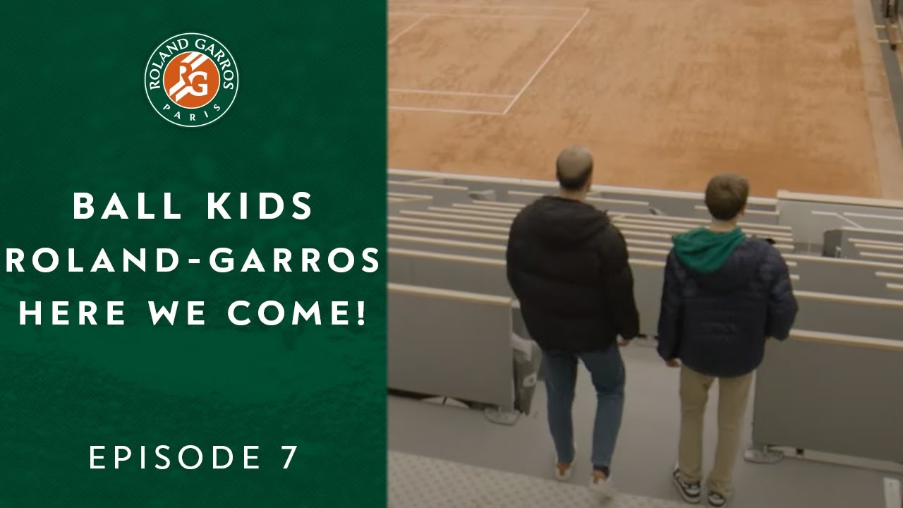 Ball Kids, Roland-Garros, here we come! - Episode 7 | Roland-Garros
