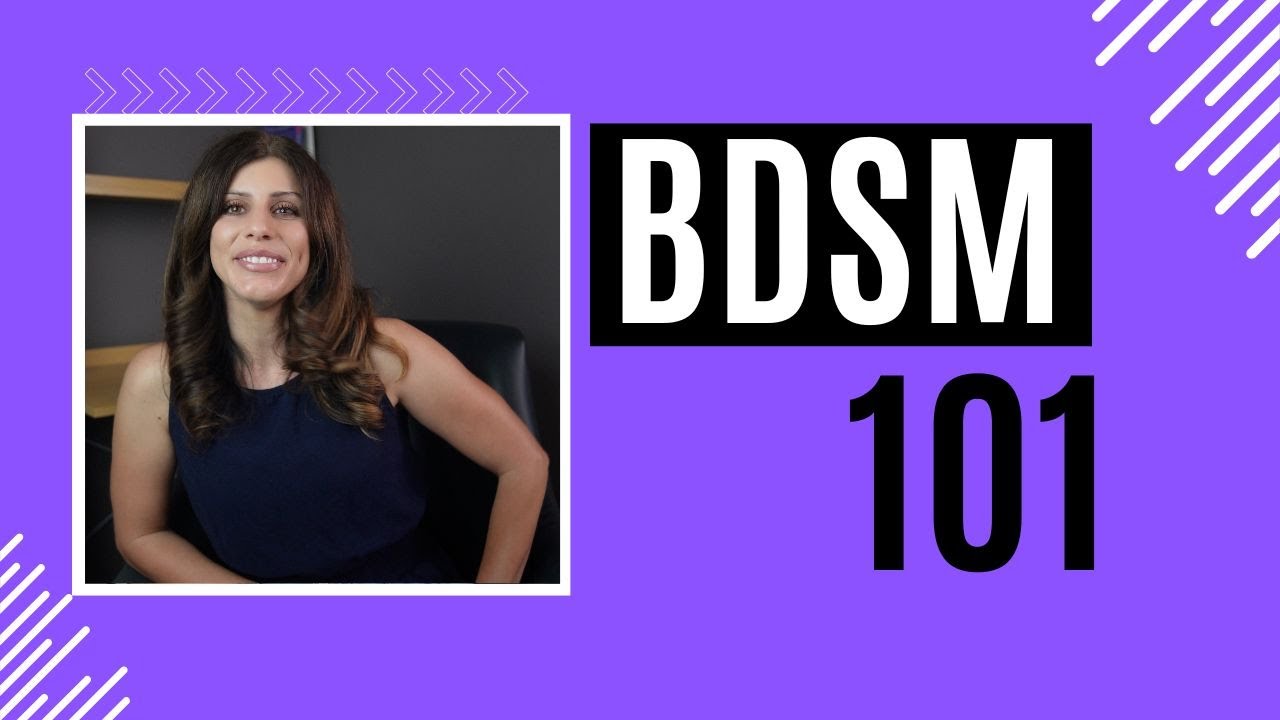 BDSM 101 for Beginners: Safe, Sexy, and Surprisingly Common | Sex Therapist Explains