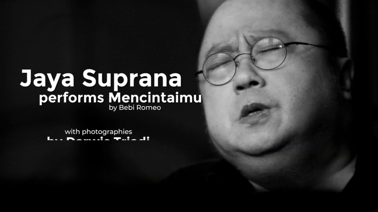 Jaya Suprana - Mencintaimu by Bebi Romeo