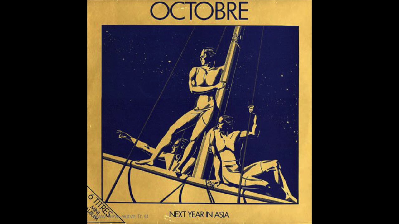 Octobre | Album: Next Year in Asia | Cold Wave | France | 1982