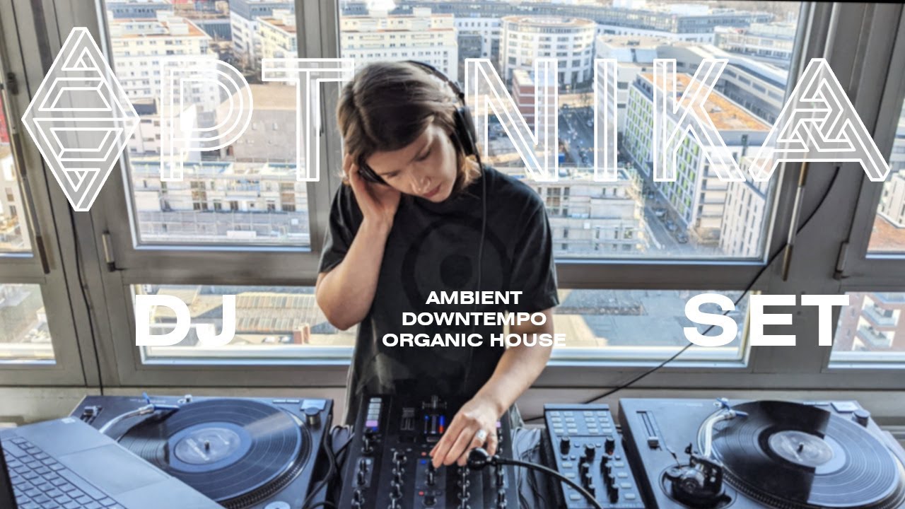 OPTONIKA | Female DJ Set (Ambient, Downtempo, Organic House)