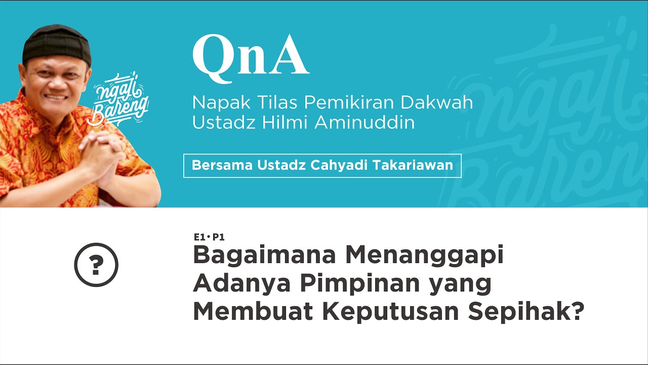 Bagaimana Menanggapi Keputusan Pimpinan yang Sepihak? | QnA NTPD - [E1 P1]