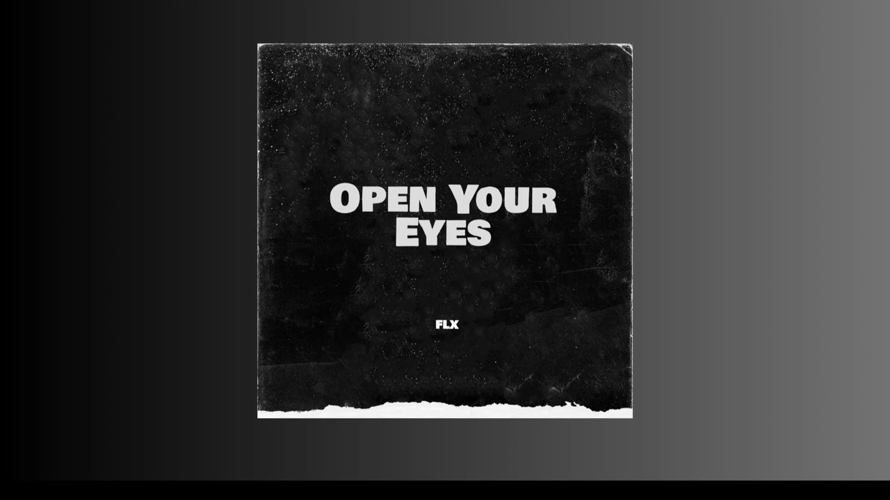Open Your Eyes - FLX