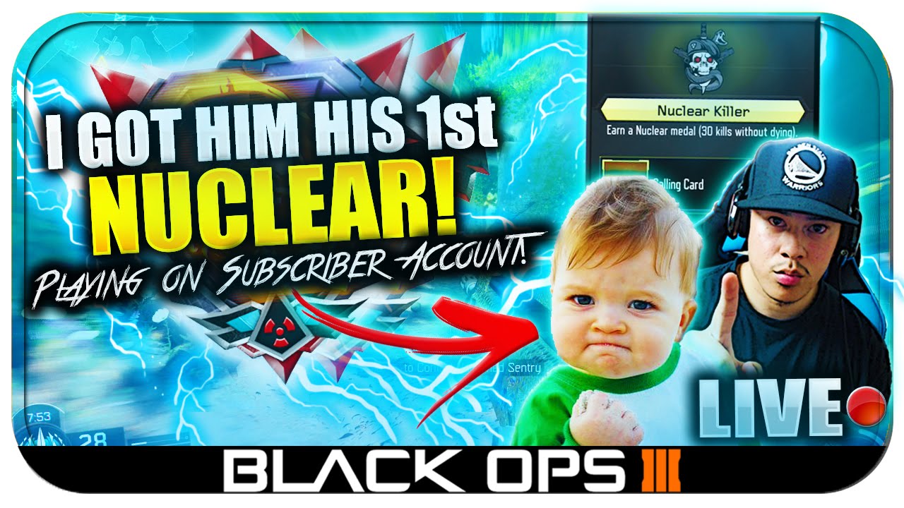 NUCLEAR ON SUBSCRIBER ACCOUNT! I Got Him His First NUCLEAR MEDAL in BLACK OPS 3! (BO3 LIVE Gameplay)