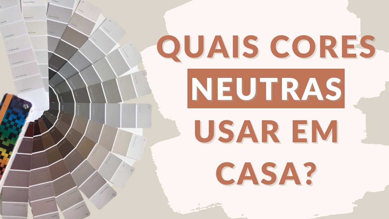 QUAIS CORES NEUTRAS USAR EM CASA? E COMO ESCOLHER?
