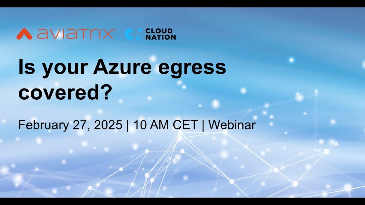 Webinar | Is your Azure egress covered?
