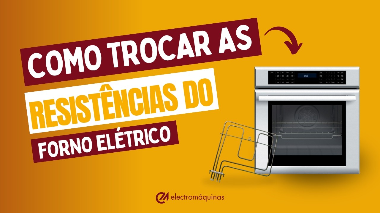 Forno não aquece? Passo a passo para trocar a resistência do forno elétrico