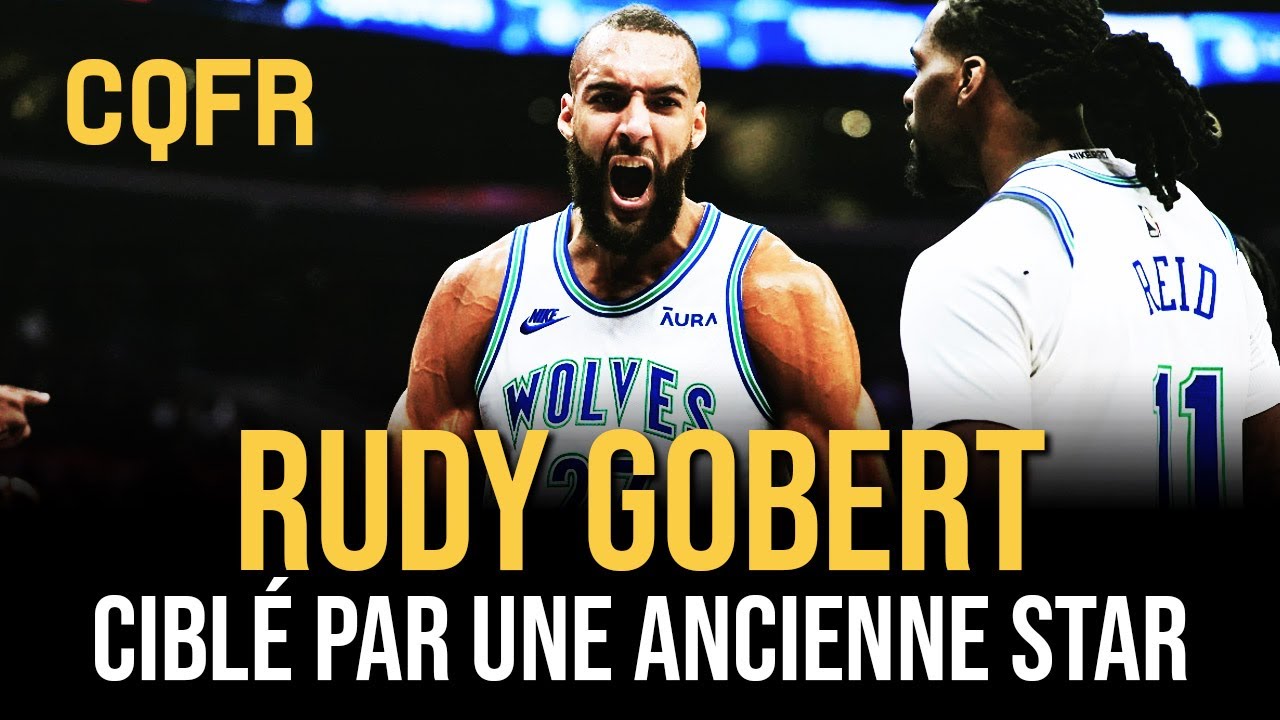 Rudy Gobert attaqué par une ancienne star, Holmgren Vs Wembanyama - CQFR
