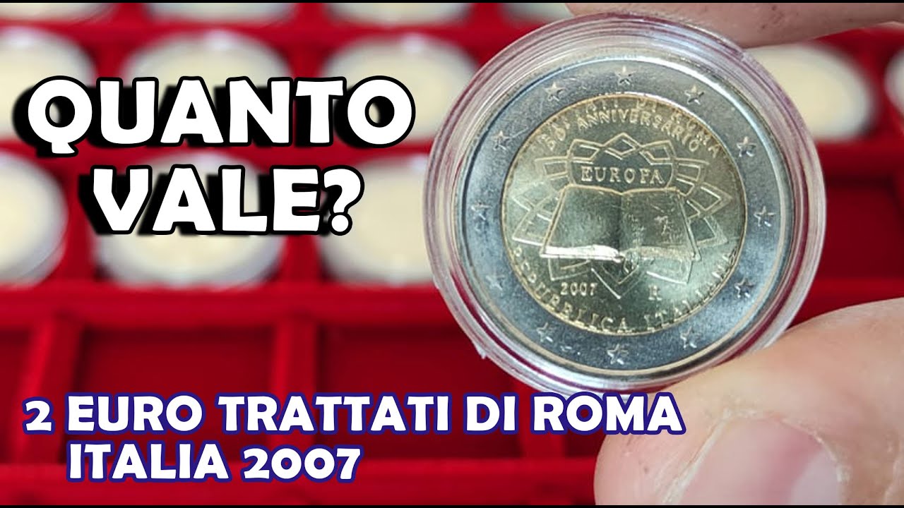 2 Euro Trattati di Roma - Italia 2007 - Moneta FDC Quanto Vale? Valore della Moneta