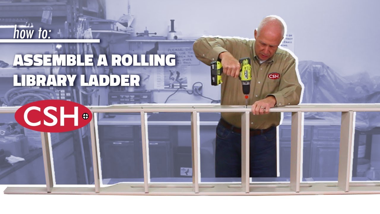 How to Assemble a CSH Quiet Glide Rolling Library Ladder