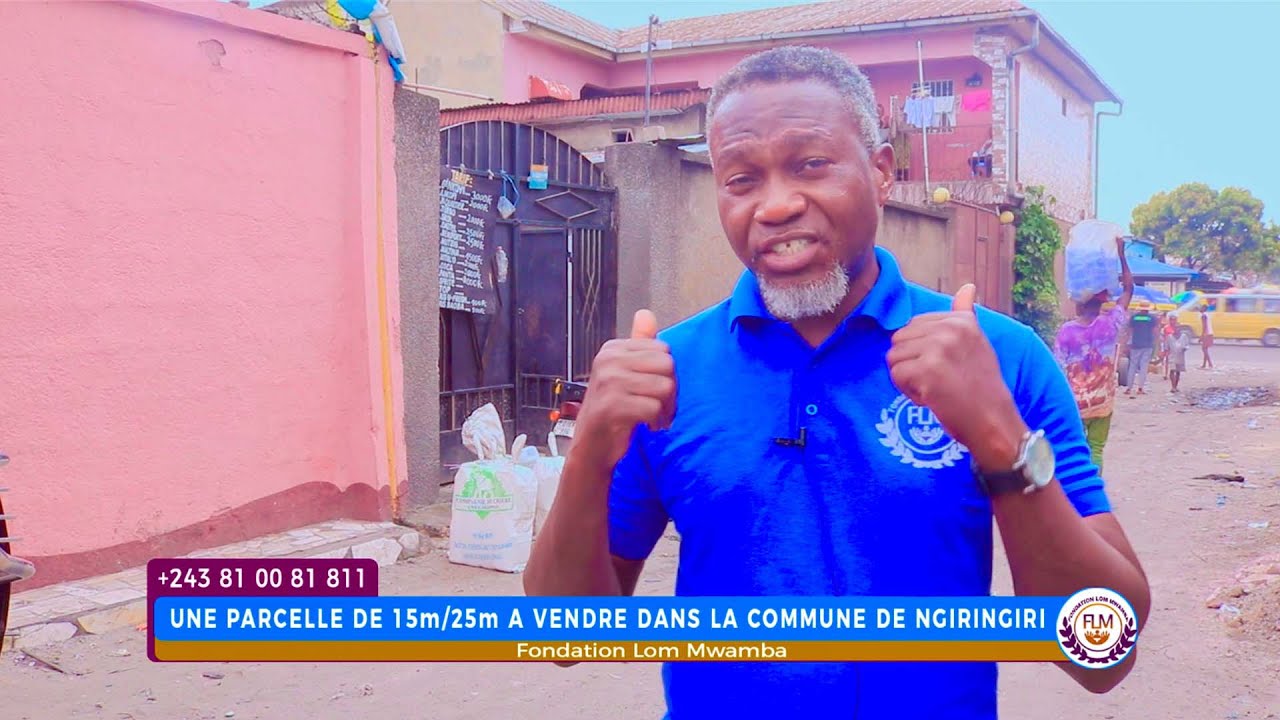 Fondation Lom Mwamba - UNE PARCELLE DE 15m/25m A VENDRE DANS LA COMMUNE DE NGIRINGIRI