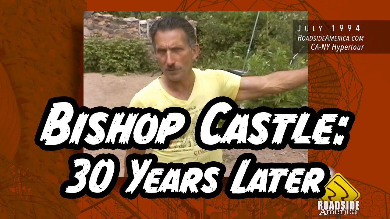 Bishop Castle, Rye, Colorado: 30 Years Later - RoadsideAmerica
