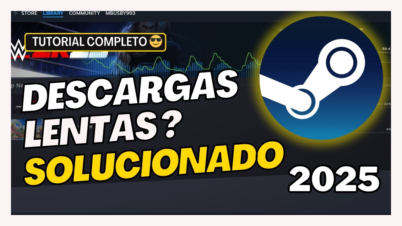 ⏬ DESCARGAS LENTAS DE STEAM | Solucionado al 100%