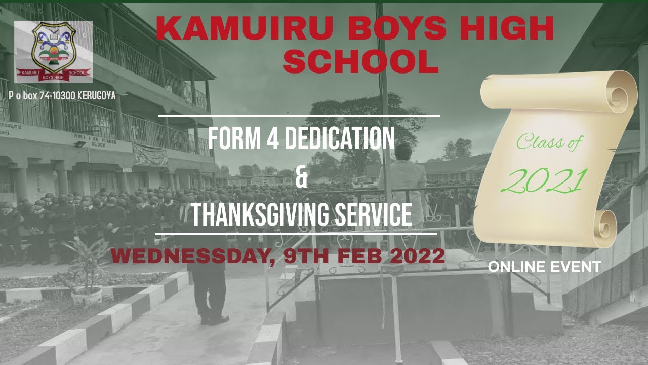 KAMUIRU BOYS HIGH SCHOOL || FORM 4 DEDICATION AND THANKSGIVING SERVICE || WEDNESSDAY 9TH 2022