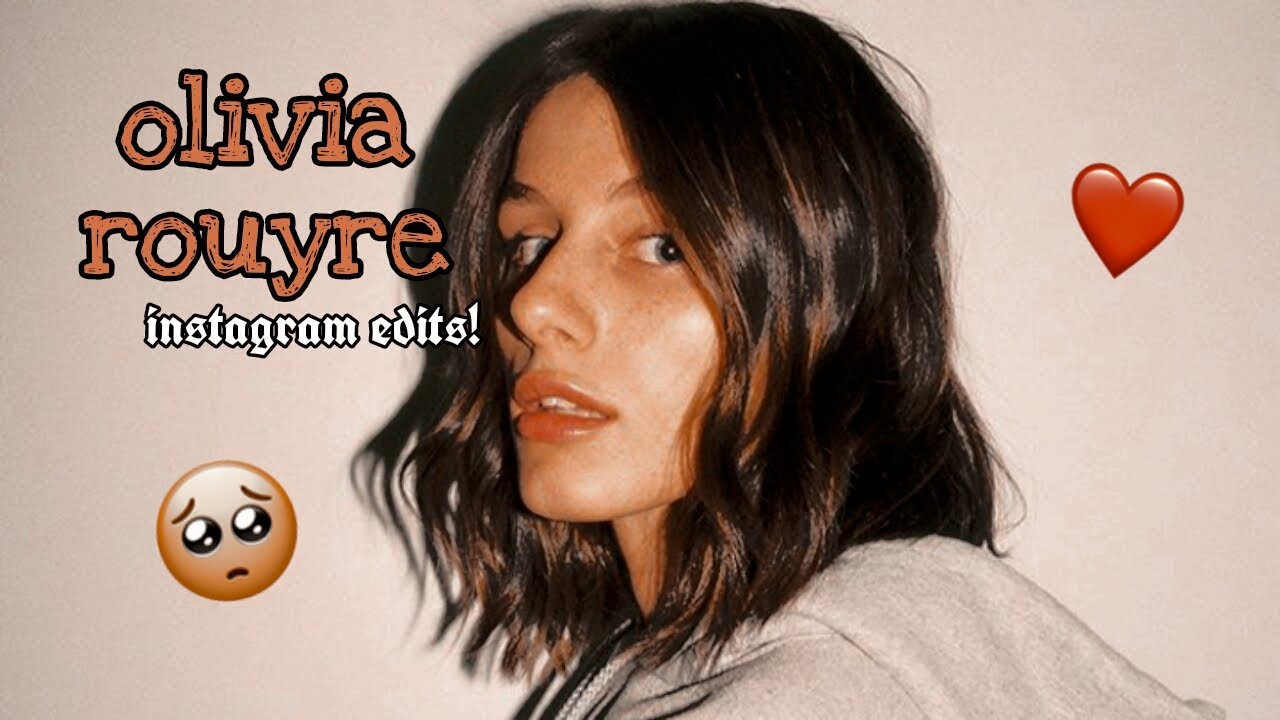 Olivia Rouyre Instagram Edits!