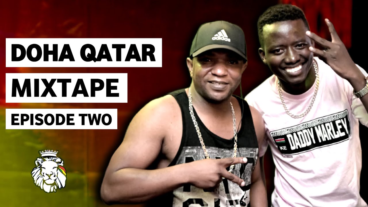 SELECTOR DENOH FT DADY MARLEY - DOHA QATAR EP 2