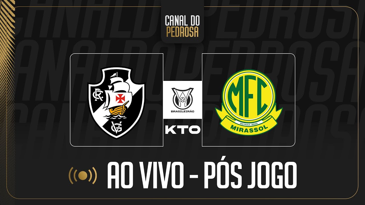 LIVE KTO P&Oacute;S-JOGO | VASCO 0X2 MIRASSOL | VENCEU O MELHOR E MAIS EQUILIBRADO NO DUELO E NO ANO TODO