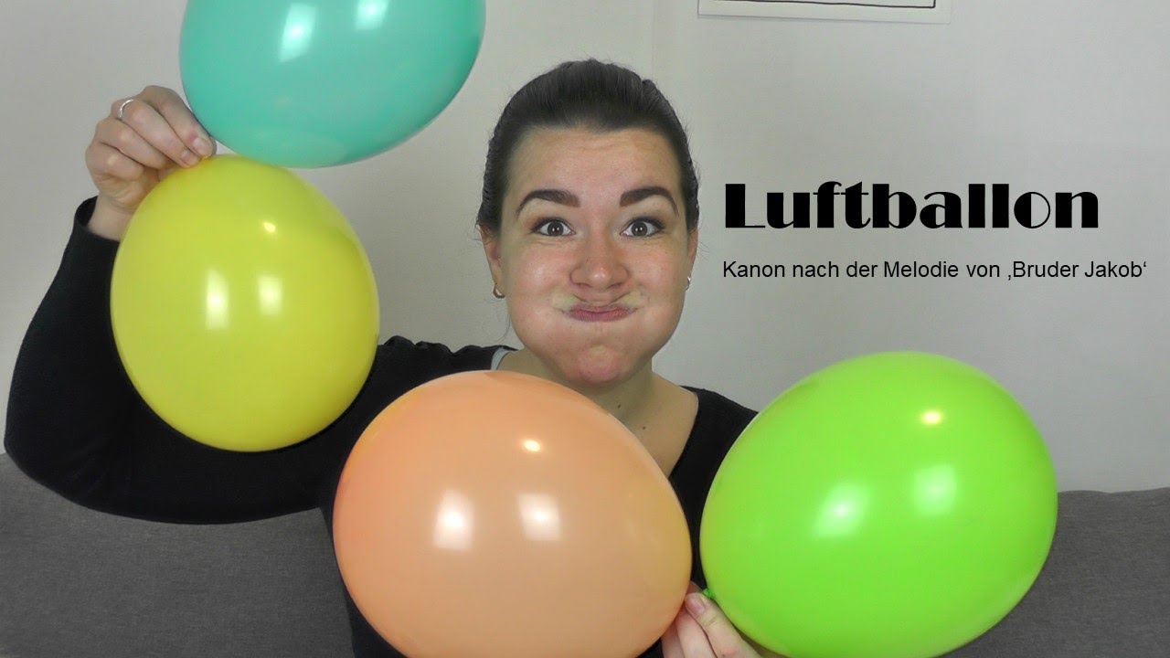 Luftballon- Kanon nach der Melodie von 'Bruder Jakob'