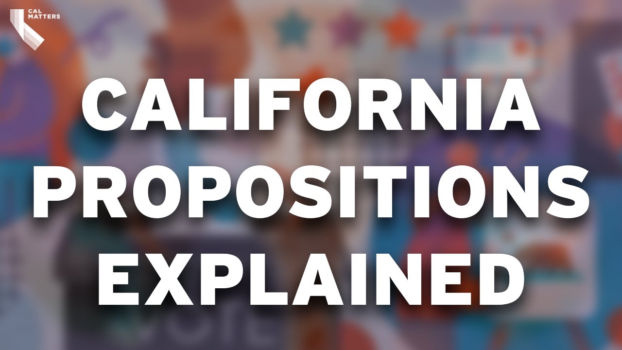 California ballot propositions explained // 2022 Election