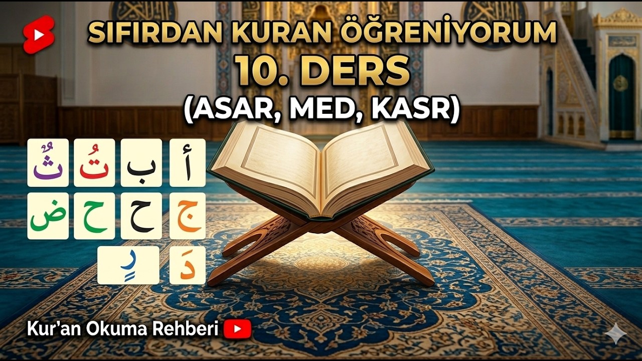 Sıfırdan Kuran Öğreniyorum 10.Ders (asar med kasr)