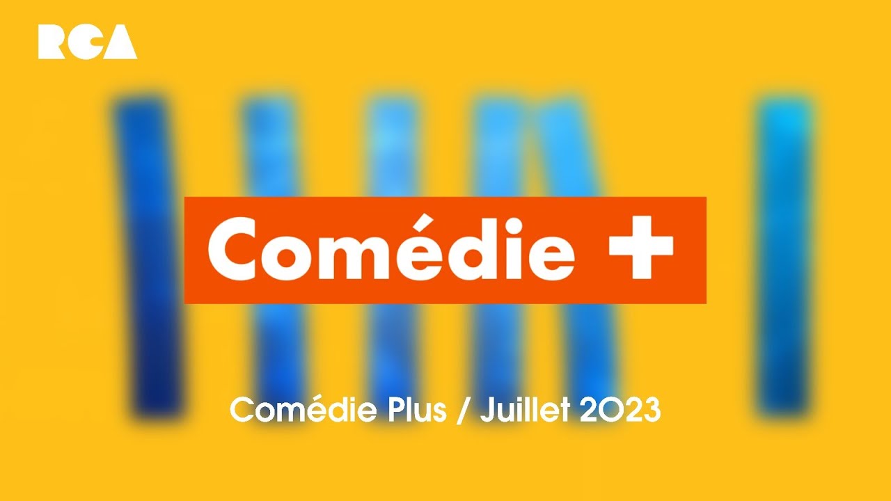 RCA / Comédie+ (XX/07/23)