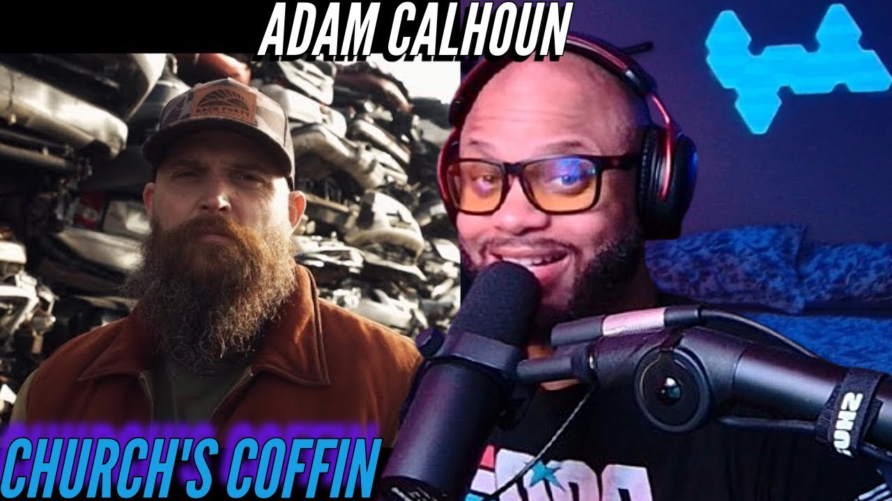 Adam Calhoun- Church's Coffin | When friends become enemies there's no turning back | (Reaction) 🔥🔥🔥