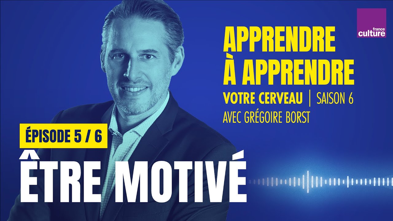 La motivation et l’esprit de changement (5/6) | Votre cerveau, saison 6