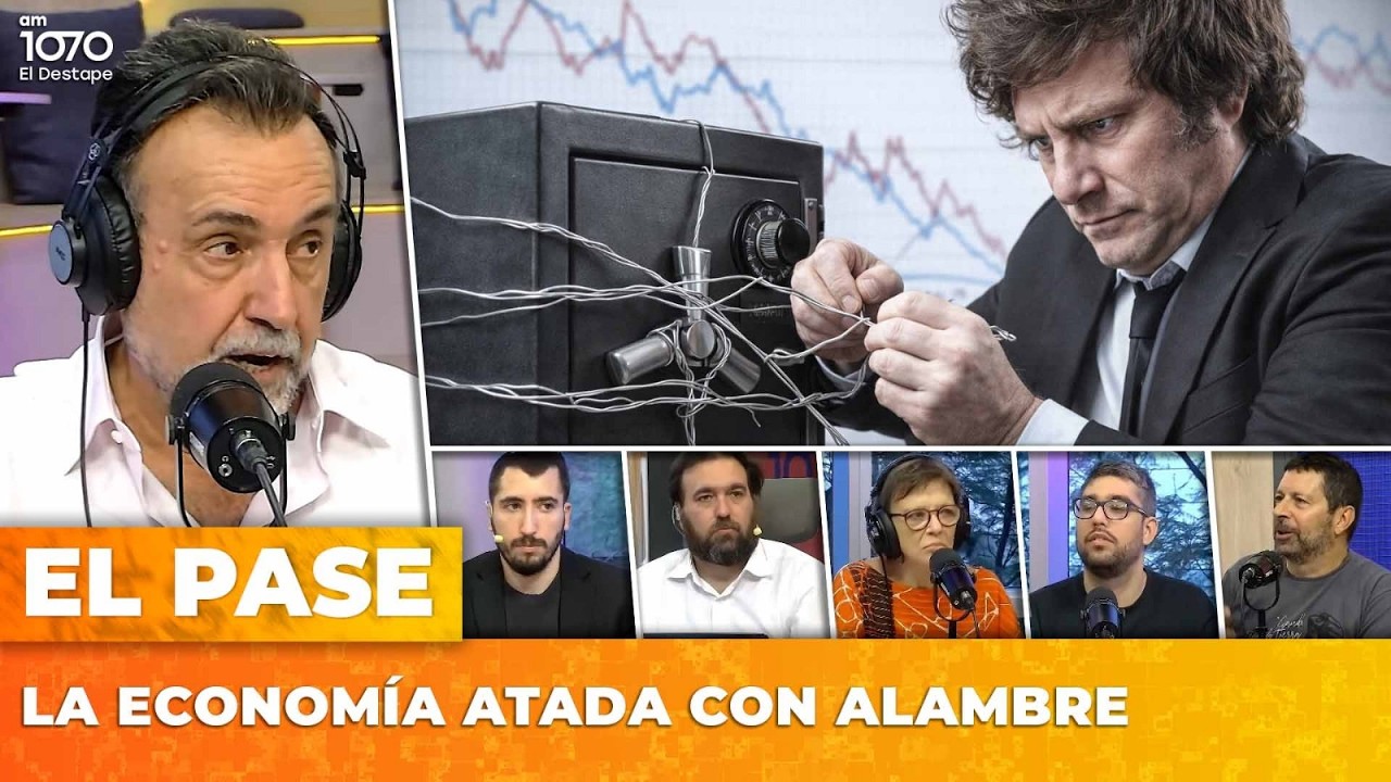 LA ECONOMÍA ATADA CON ALAMBRE | El Pase con Roberto Navarro