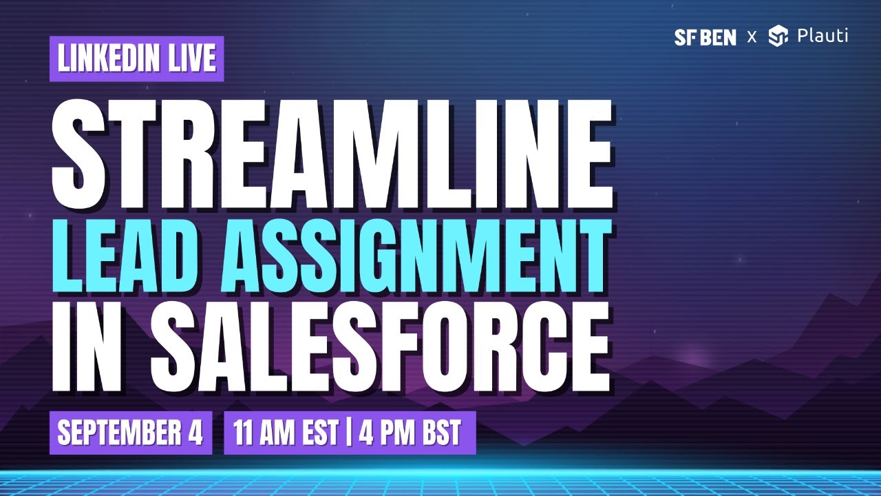 Streamline Lead Assignment in Salesforce