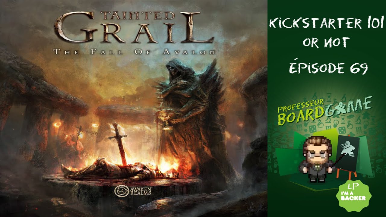 Kickstarter 101 or Not (EP69) Tainted Grail: La Chute d'Avalon - Règles et critique