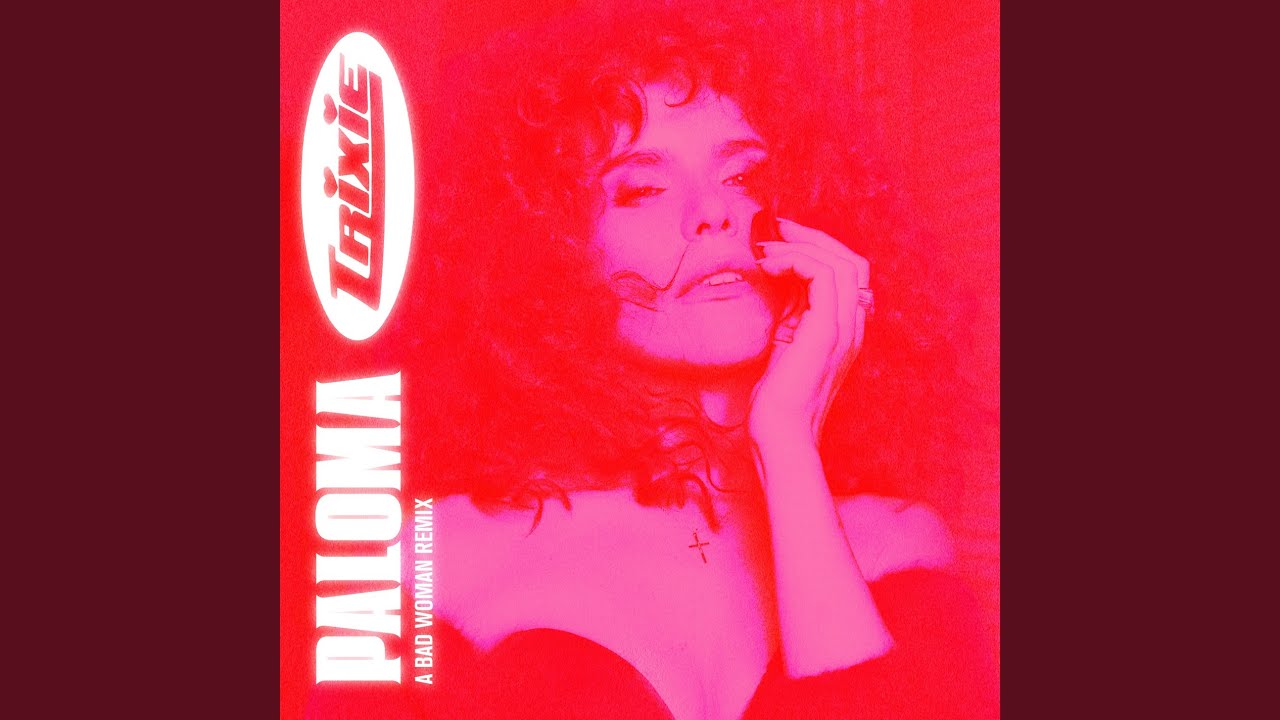 Bad Woman (Trixie Mattel Remix)