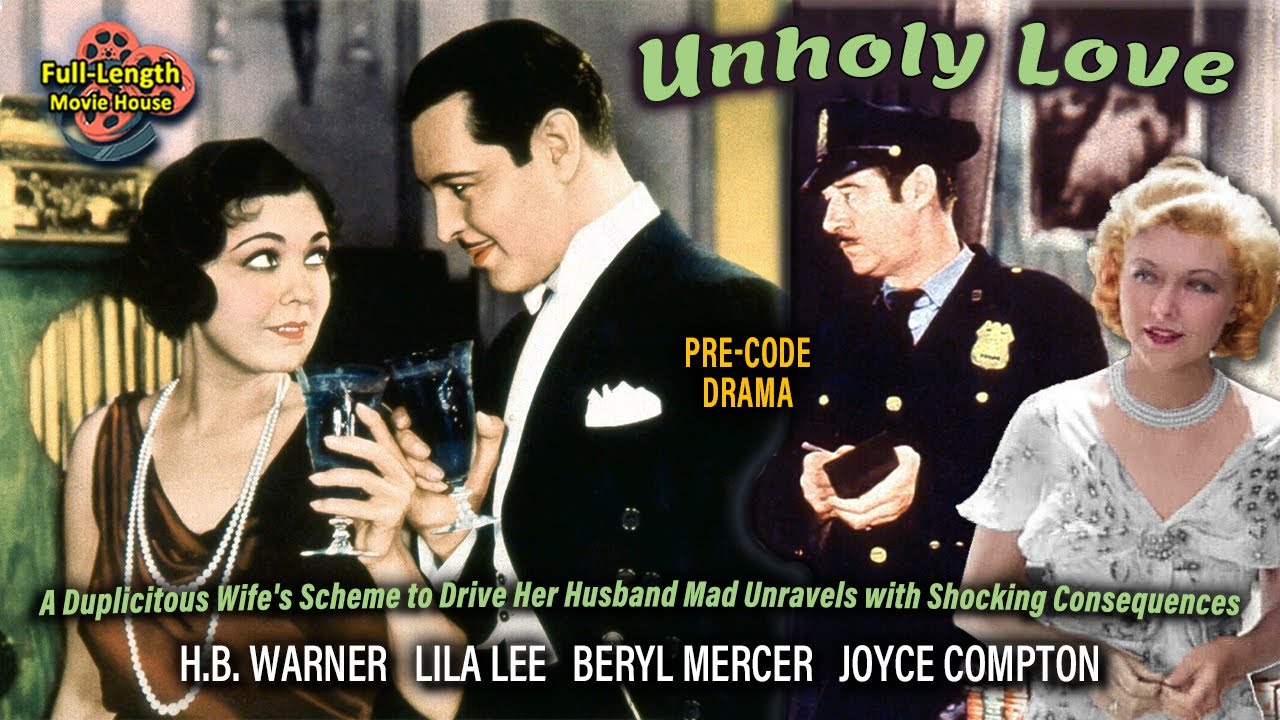 Unholy Love (1932) &mdash; Pre-Code Drama / H.B. Warner, Lila Lee, Beryl Mercer, Joyce Compton