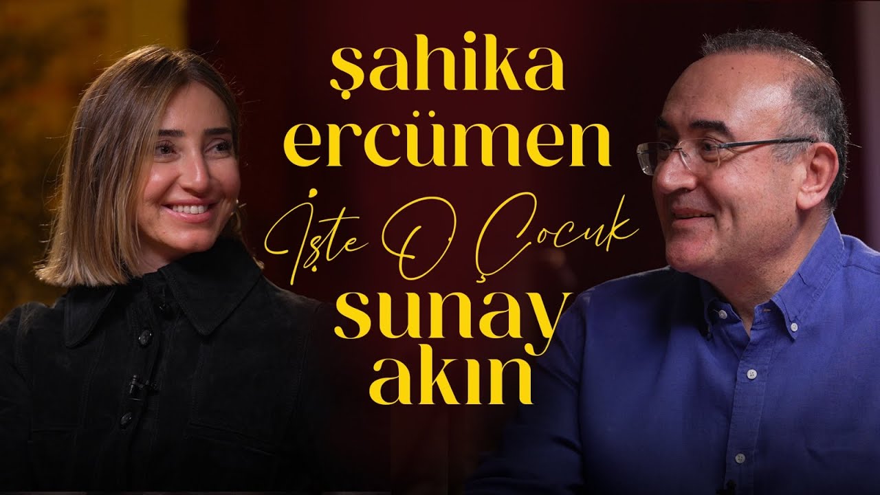 Şahika Ercümen | Sunay Akın ile İşte O Çocuk
