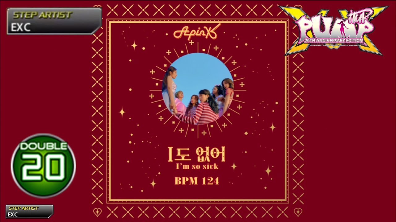 [PUMP IT UP XX] 1도 없어(I&rsquo;m so sick) D20