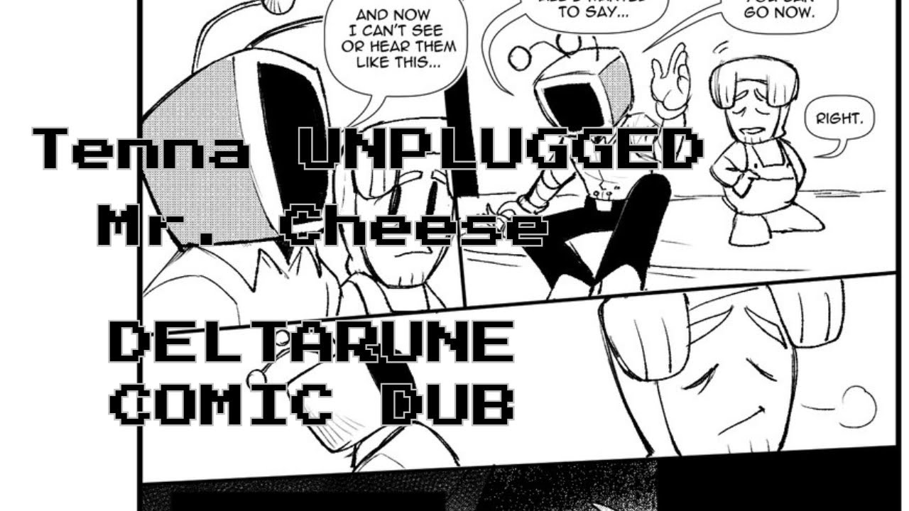 TENNA UNPLUGGED (Mr. Cheese) DELTARUNE COMIC DUB