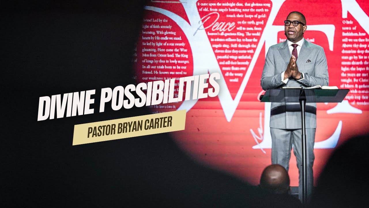 Divine Possibilities // Pastor Bryan Carter -  Concord Church