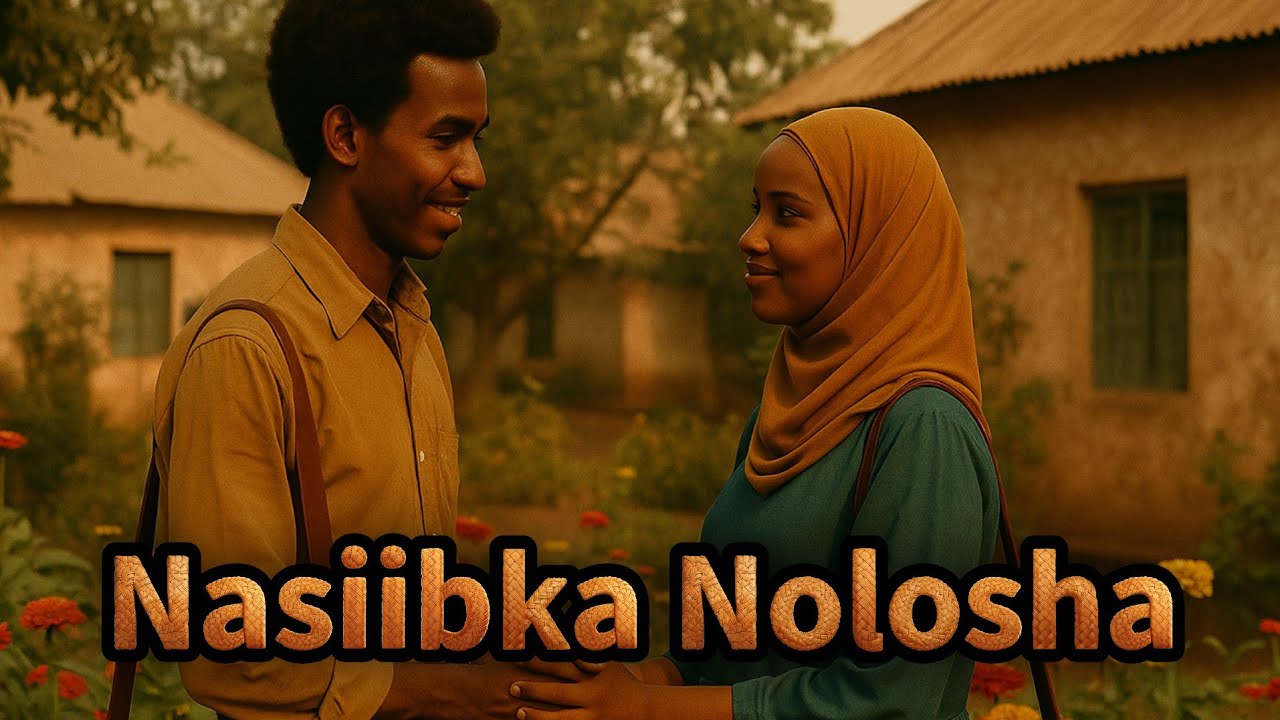 Sheekada Nasiibka Nolosha  Faadumo Iyo Hilowle  Qeybta 2aad