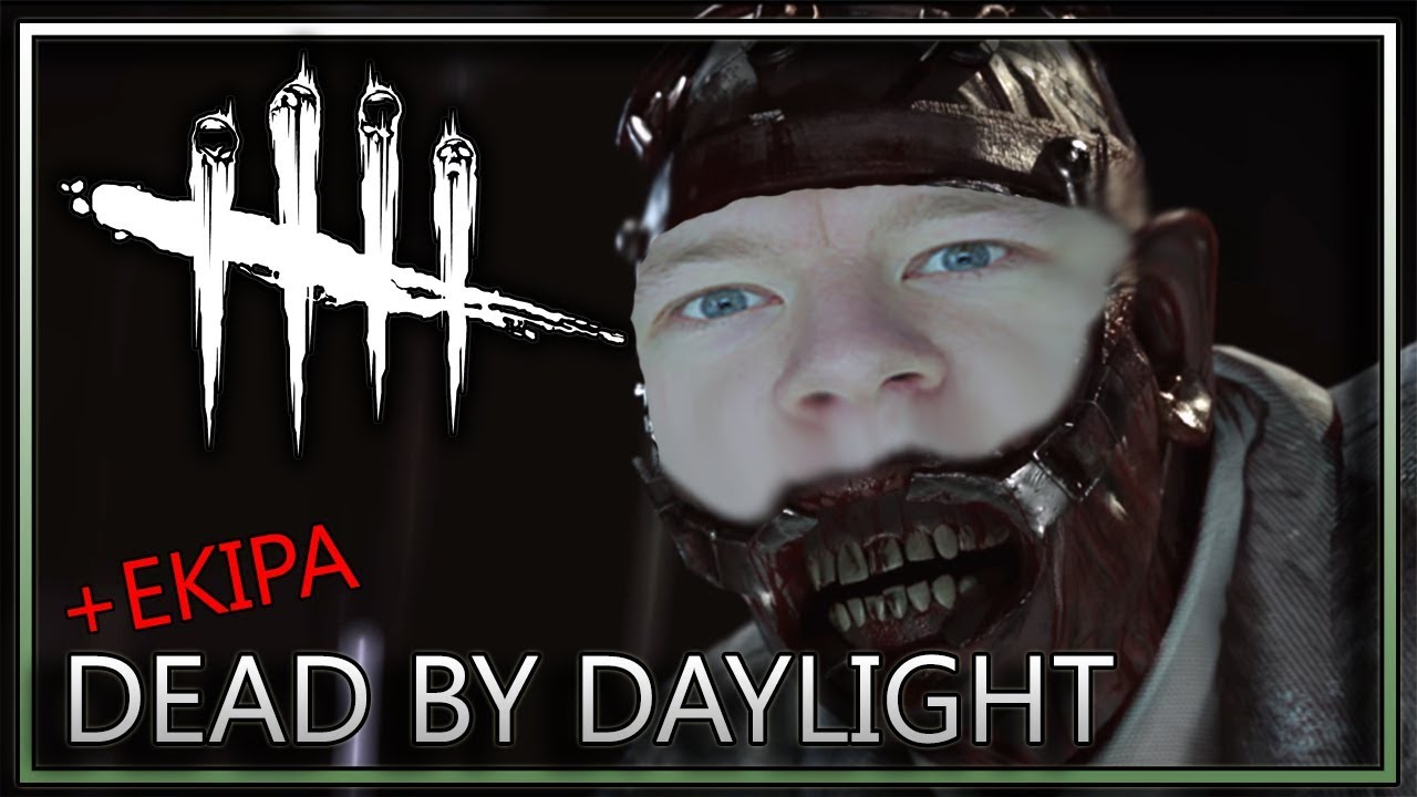 PLAGA ZNÓW SIĘ NAD NAMI ZNĘCA! || DEAD BY DAYLIGHT || (z: EKIPA!)